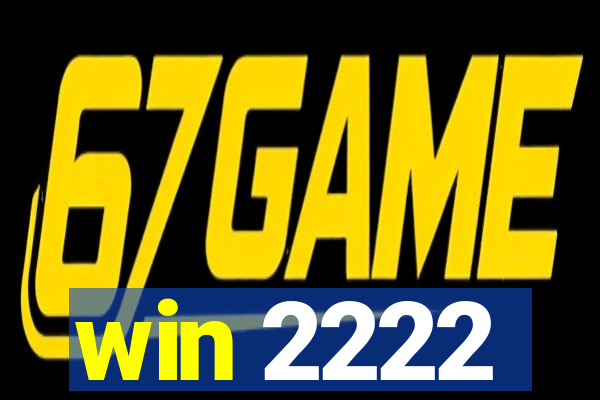 win 2222